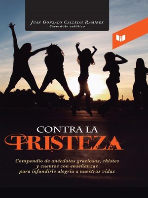 cover image of Contra la tristeza